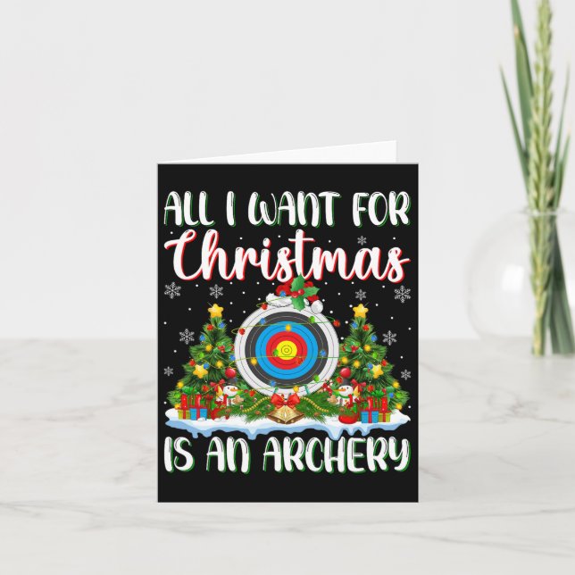 I Want For Christmas Is A Archery Xmas Tree Lights Card (Front)