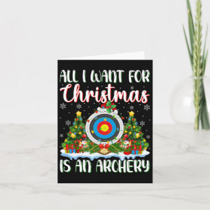 I Want For Christmas Is A Archery Xmas Tree Lights Card