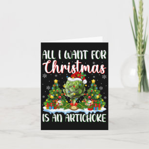 I Want For Christmas Is A Artichoke Xmas Tree Ligh Card