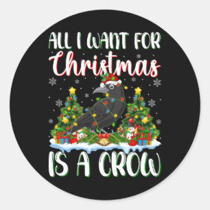 I Want For Christmas Is A Crow Bird Xmas Tree Ligh Classic Round Sticker