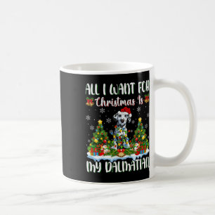 I Want For Christmas Is A Dalmatian Dog Xmas Tree  Coffee Mug