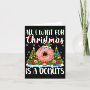 I Want For Christmas Is A Doughnuts Xmas Tree Ligh Card