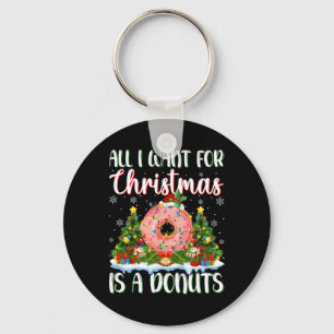 I Want For Christmas Is A Doughnuts Xmas Tree Ligh Key Ring