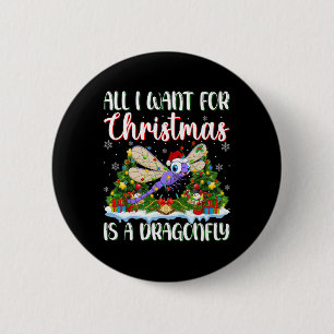 I Want For Christmas Is A Dragonfly Xmas Tree Ligh 6 Cm Round Badge