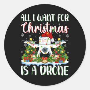 I Want For Christmas Is A Drone Xmas Tree Lights  Classic Round Sticker