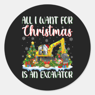 I Want For Christmas Is A Excavator Xmas Tree Ligh Classic Round Sticker
