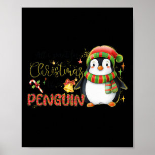 I Want For Christmas Is A Penguin Merry Christmas Poster