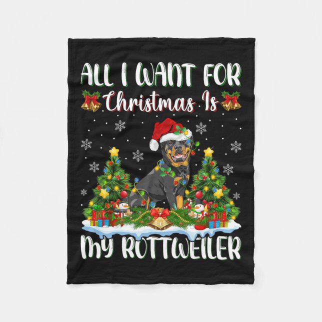 I Want For Christmas Is A Rottweiler Dog Xmas Tree Fleece Blanket (Front)