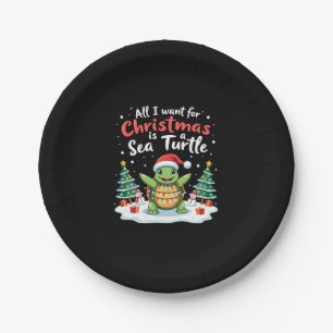 I Want For Christmas Is A Sea Turtle Xmas Tree Lig Paper Plate