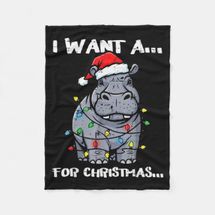 I Want Hippo For Christmas Funny Xmas Animal Kids Fleece Blanket