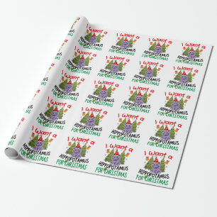  I Want Hippopotamus For Christmas T-Shirt Poster Wrapping Paper