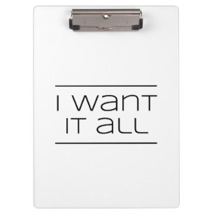 I WANT IT ALL!  Funny Shopping Clipboard