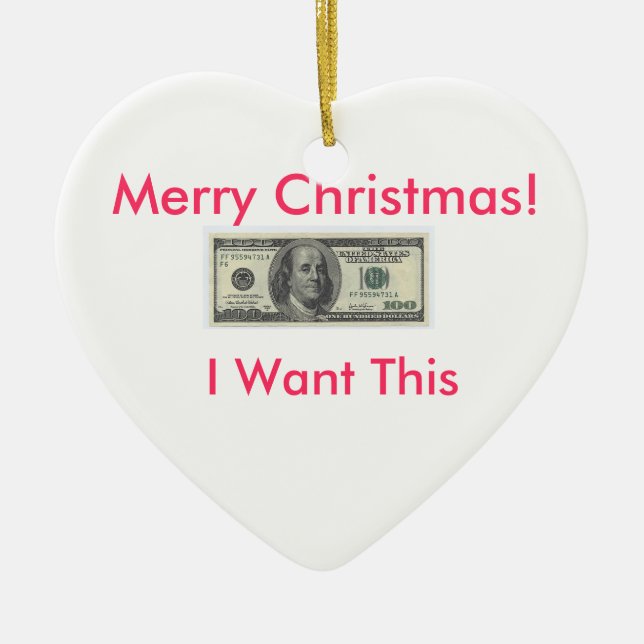 I Want Money Ornemeant Ceramic Tree Decoration (Front)