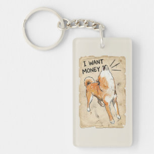 I Want Money – Screaming Shiba Inu Meme Art  Key Ring