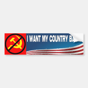 I Want My Country Back! Bumper Sticker