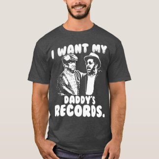 I Want My Daddy Records T-Shirt