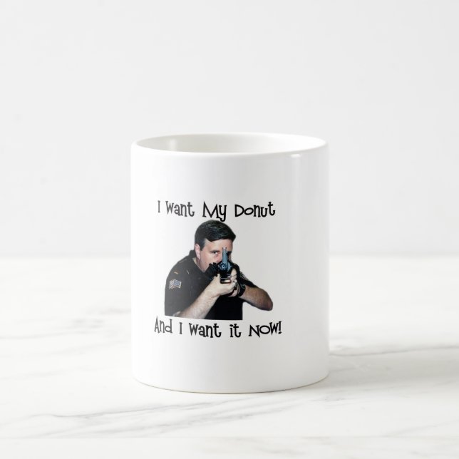 I Want My Doughnut Mug (Center)