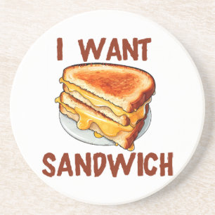 I Want Sandwich Coaster