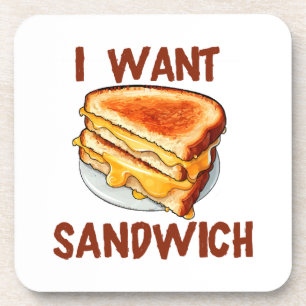 I Want Sandwich Coaster