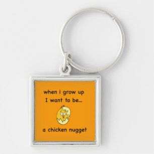 I want to be...a Chicken Nugget! Key Ring