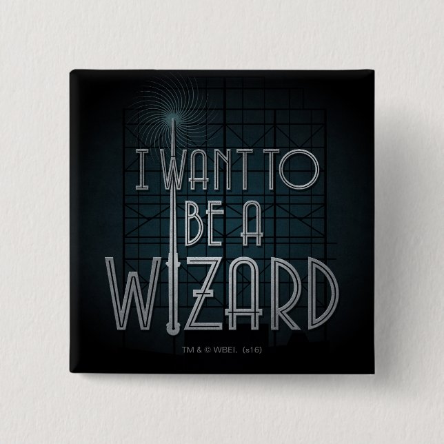 I Want To Be A Wizard 15 Cm Square Badge (Front)