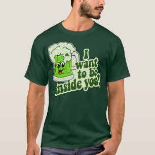 I Want To Be Inside You T-Shirt