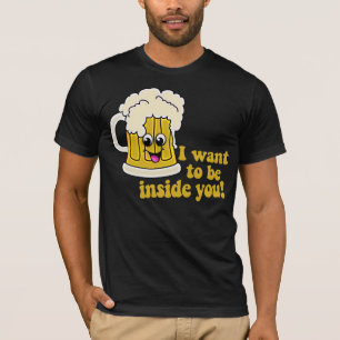 I Want To Be Inside You T-Shirt