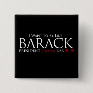 I Want To Be Like Barack Button