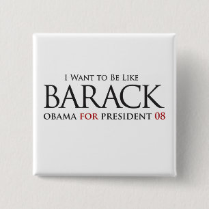 I Want To Be Like Barack - Button
