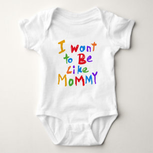 I Want to be Like Mummy Baby Bodysuit