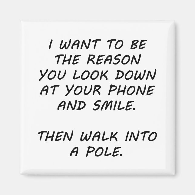 I Want To Be The Reason Magnet (Front)