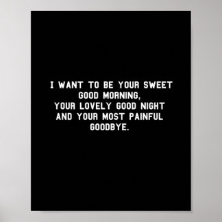 I want to be your sweet good morning Funny Poster