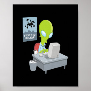 I want to believe alien version ufo alien funny gi poster