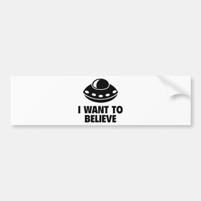 I Want To Believe Bumper Sticker (Front)