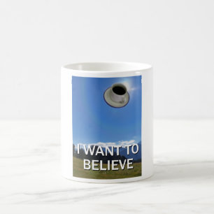 I Want To Believe Coffee Mug