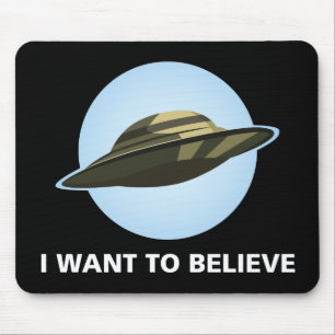 I Want To Believe Mouse Pad