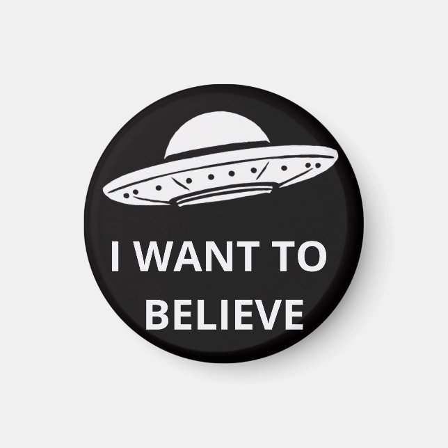I Want To Believe, Movie Retro 90s, Alien UFO Magnet (Front)