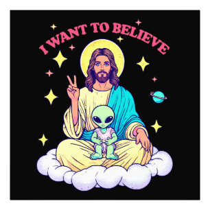 I Want To Believe Photo Print