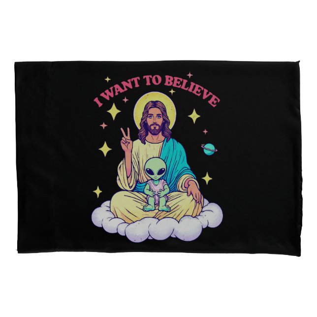 I Want To Believe Pillowcase (Front)