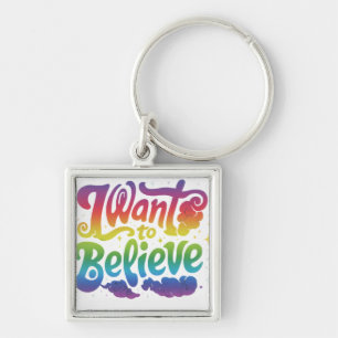 I Want to Believe – Premium Square Keychain