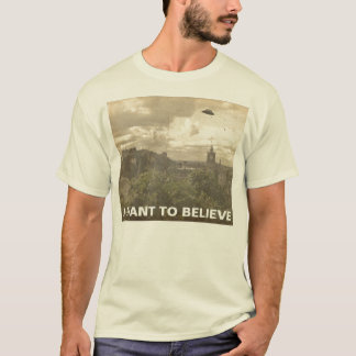 I want to believe T-Shirt
