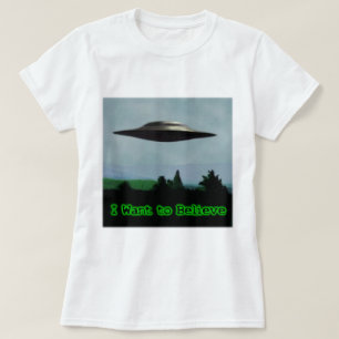 I want to believe T-Shirt