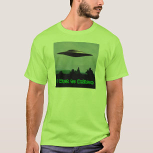 I want to believe T-Shirt