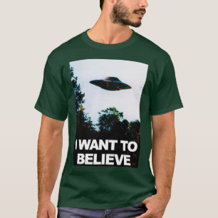I Want To Believe UFO UFO  T-Shirt