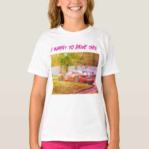 I Want To Drive This T-Shirt