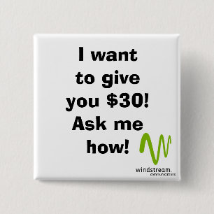 I want to give you $30! Square 15 Cm Square Badge