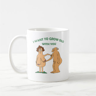 I Want To Grow Old With You Funny.Funny Valentines Coffee Mug
