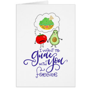 I want to Guac with You forever, hand lettered