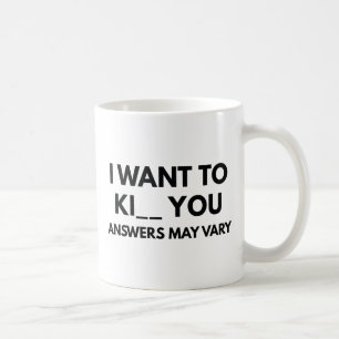 I Want To Ki Coffee Mug
