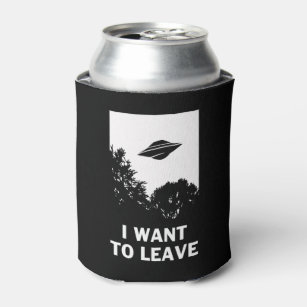 I Want To Leave Can Cooler